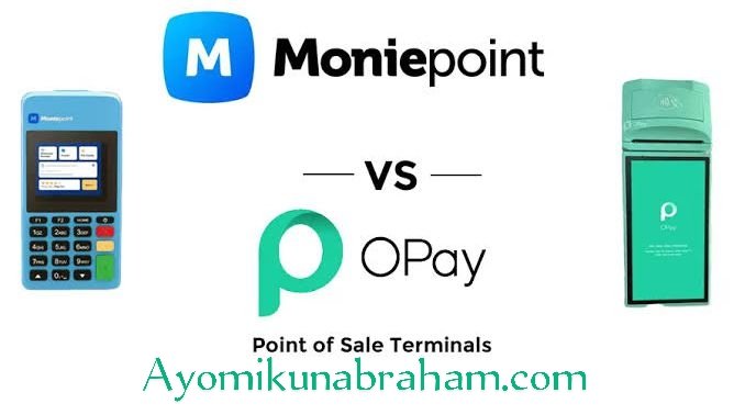 Opay and Moniepoint, which is better 